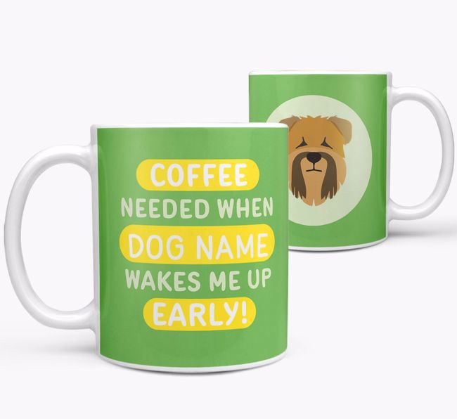 Coffee Needed when...: Mug, Personalized for your {breedFullName}